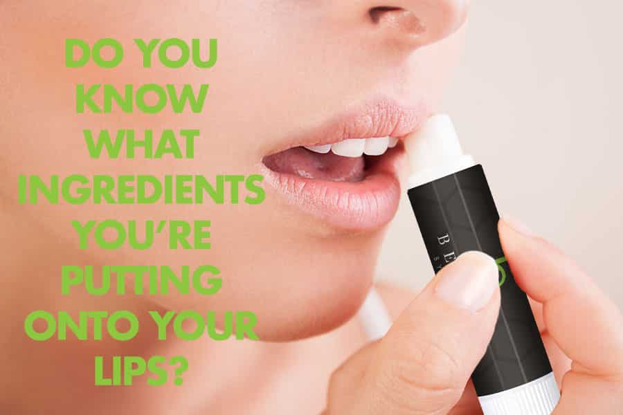 Toxic Ingredients Found in Lip Balm, Why Natural Lip Balm is Best