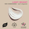 Light-Weight Non-Comedogenic - Won't clog pores. USA Made. Vegan. No Parabens or Sulfates