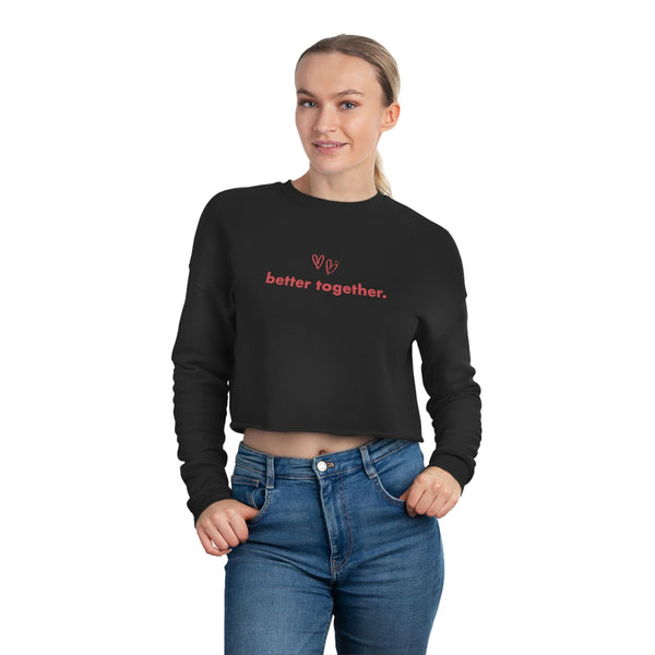 Women's Better Together Cropped Sweater, Valentines Day Sweater